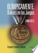 libro Olímpicamente. Balears En Los Juegos (1900 2012)